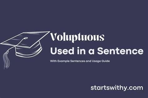 voluptuous in a sentence|VOLUPTUOUS .